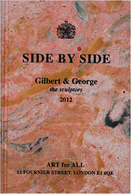 Gilbert and George, Side by Side, 2012.
