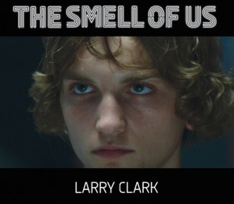 Larry Clark, The Smell of Us, 2015