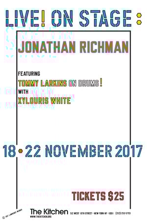 Lawrence Weiner - LIVE! ON STAGE: JONATHAN RICHMAN - 2017