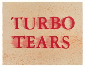 Ed Ruscha - Turbo Tears - 2021
