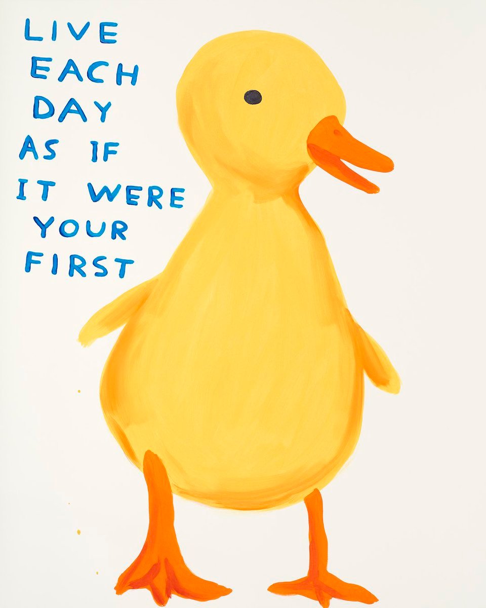 David Shrigley - Live Each Day As If It Were Your First - 2022