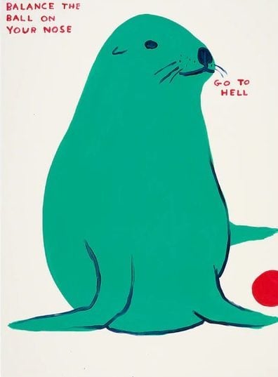 David Shrigley - Balance The Ball On Your Nose - 2022 