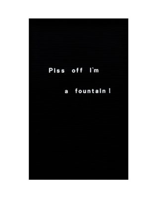 Bethan Huws - Piss off I’m a fountain ! - 2024 Bethan Huws - Piss off I’m a fountain ! - 2024