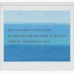 Louise Bourgeois - Have You Saved a Soul Today? - 2009